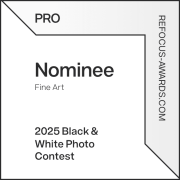 reFocus Awards Nominee Fine Art 2025 Black & White Photo Contest